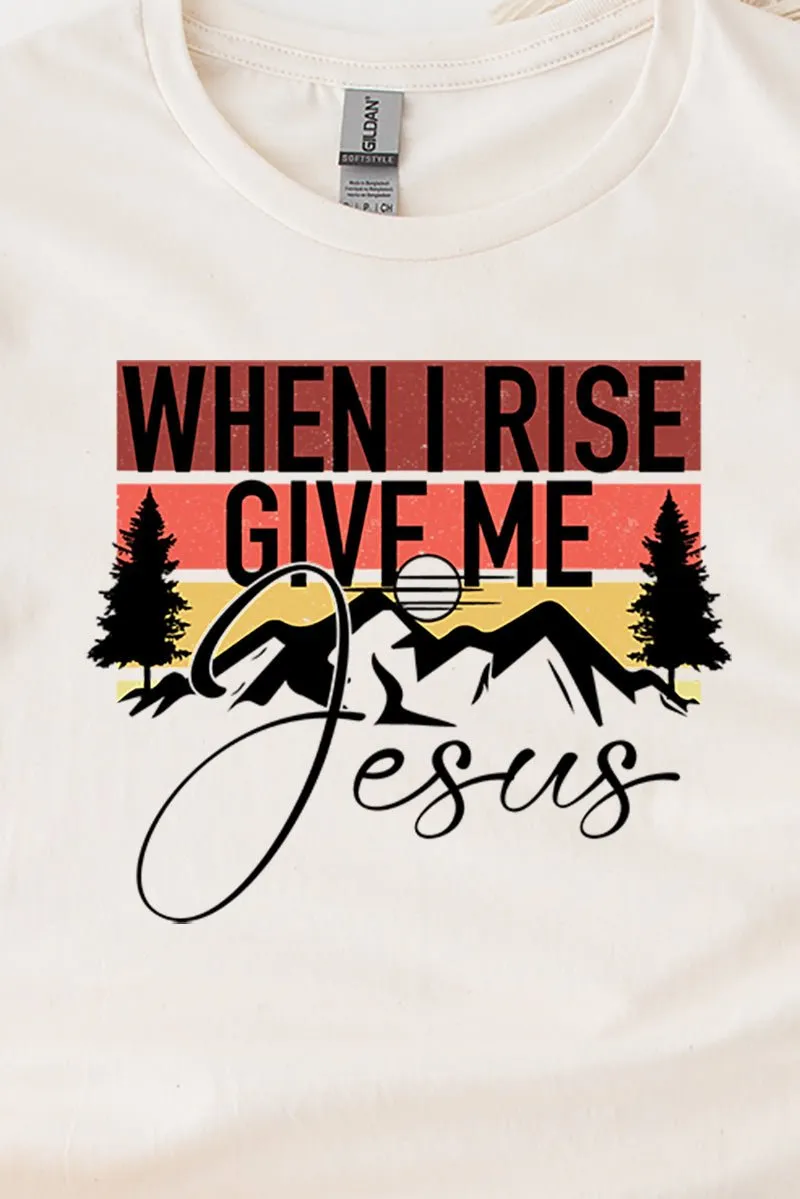 Give Me Jesus Short Sleeve Relaxed Fit T-Shirt