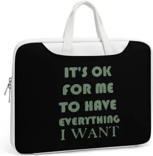 OK For Me To Have Everything I Want Leather Bag Laptop Case Slim Water Resistant Computer Bags with Handle Briefcase for Work